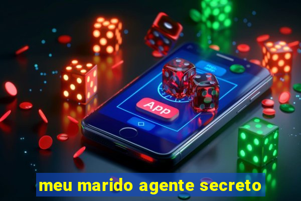 meu marido agente secreto